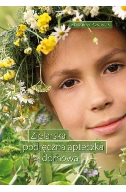 Zielarska podręczna apteczka domowa