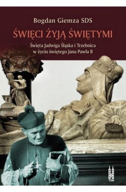 Święci żyją świętymi