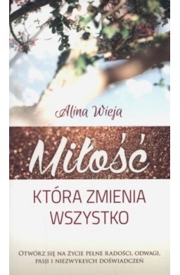 Miłość, która zmienia wszystko