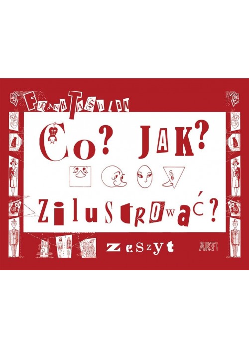 Co? Jak? Zilustrować. Zeszyt