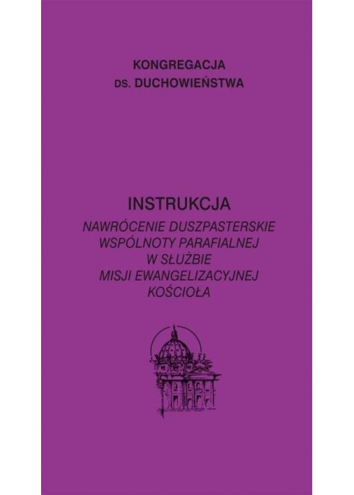 Instrukcja. Nawrócenie duszpasterskie wspólnoty