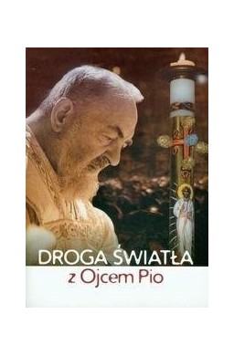 Droga światła z Ojcem Pio