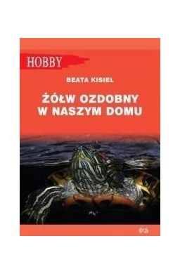 Żółw ozdobny w naszym domu pielęgnowanie