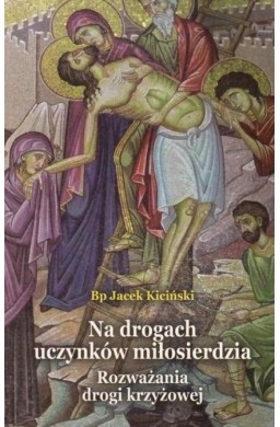 Na drogach uczynków miłosierdzia