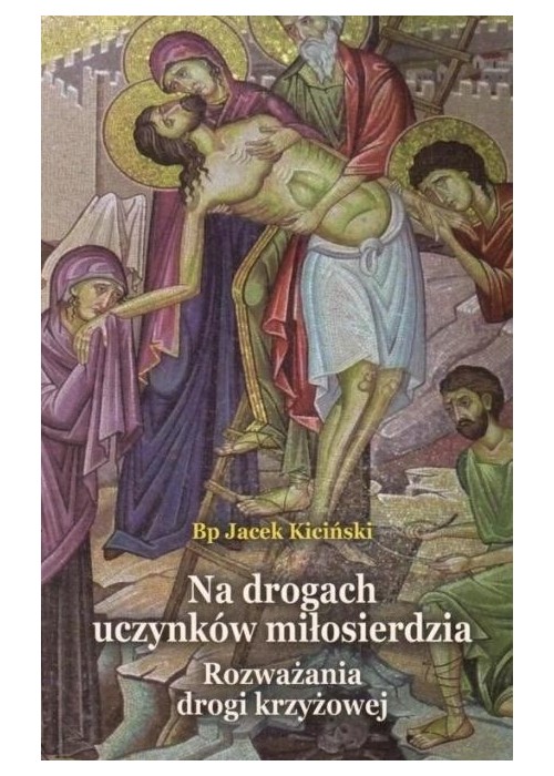 Na drogach uczynków miłosierdzia