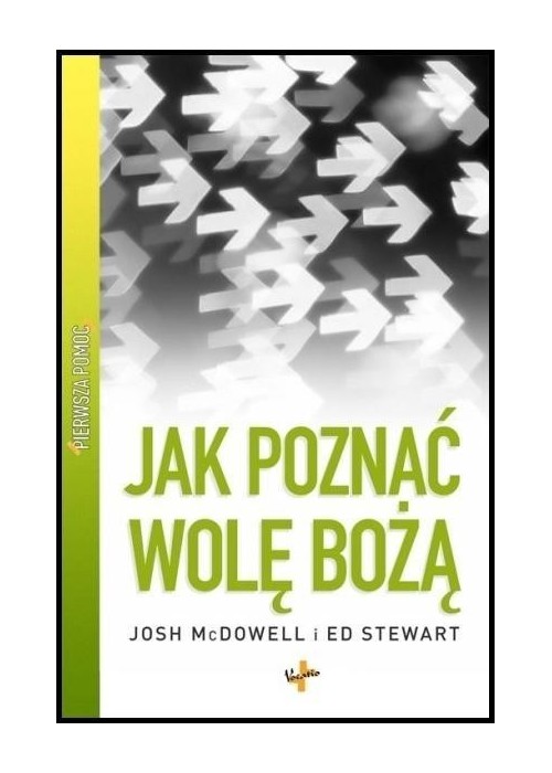 Pierwsza pomoc. Jak poznać wolę Bożą