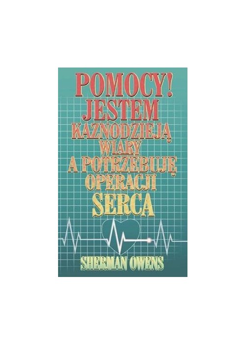 Jestem kaznodzieją wiary, a potrzebuję operacji..