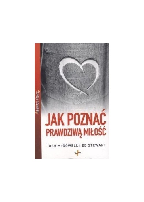 Pierwsza pomoc. Jak poznać prawdziwą miłość