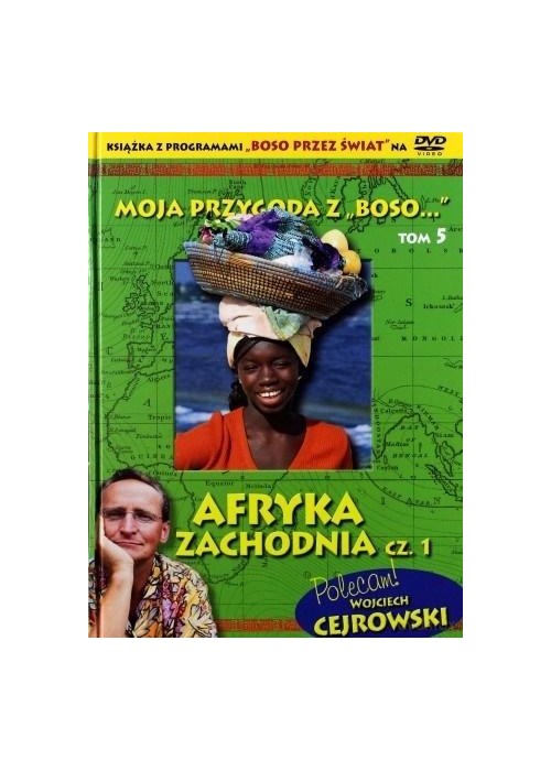 Moja przygoda z Boso" T.5 Afryka Zach. cz.1 +DVD