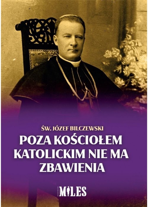 Poza Kościołem katolickim nie ma zbawienia