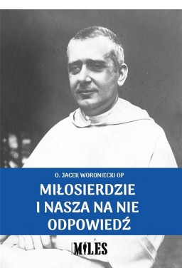 Miłosierdzie i nasza na nie odpowiedź