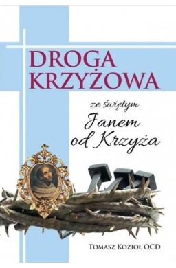 Droga Krzyżowa ze świętym Janem od Krzyża