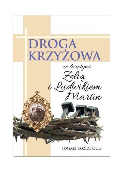 Droga Krzyżowa ze św. Zelią i Ludwikiem Martin