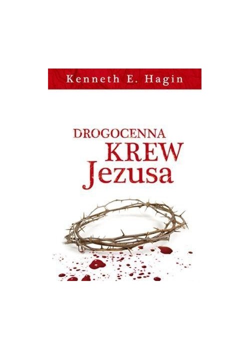 Drogocenna krew Jezusa