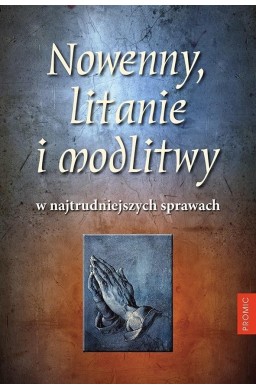 Nowenny, litanie i modlitwy w najtrudniejszych...