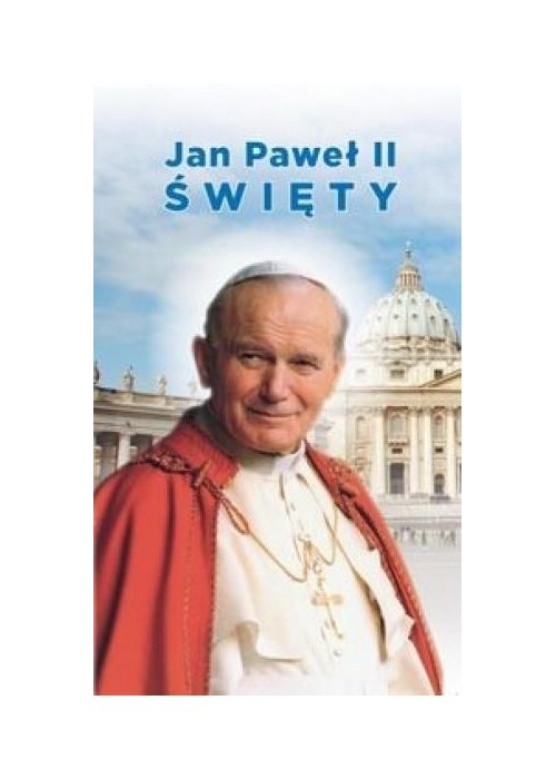 Jan Paweł II Święty