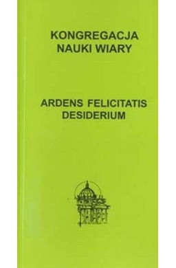Ardens felicitatis desiderium