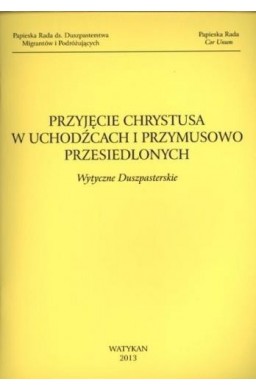 Przyjęcie Chrystusa w uchodźcach i przymusowo...