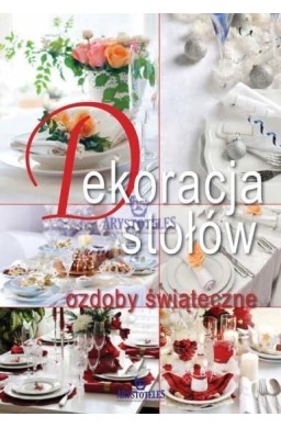 Dekoracje stołów, ozdoby świąteczne