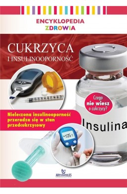 Encyklopedia zdrowia. Cukrzyca i insuliooporność