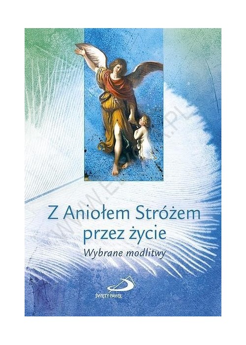 Z Aniołem Stróżem przez życie