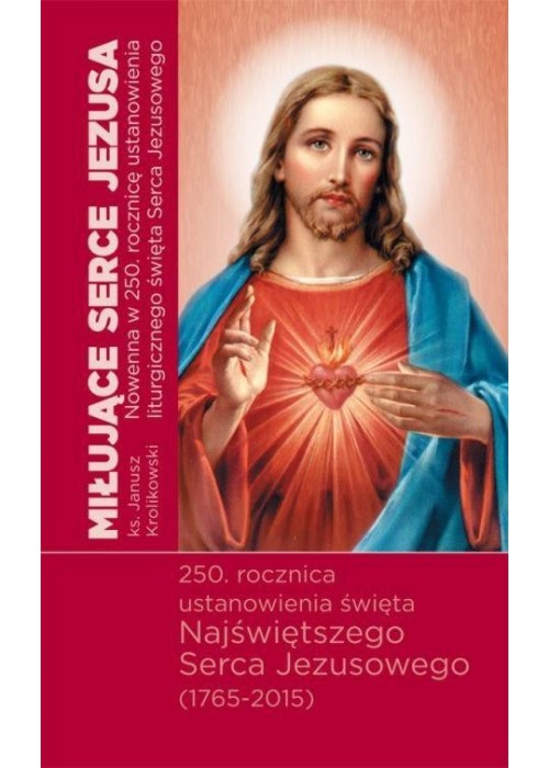 Miłujące Serca Jezusa. Nowenna w 250. rocznicę...