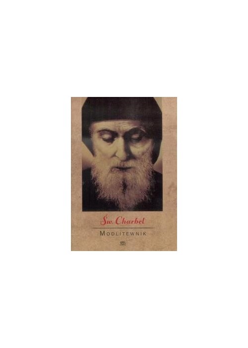 Modlitewnik. Święty Charbel Modlitewnik. Święty Charbel