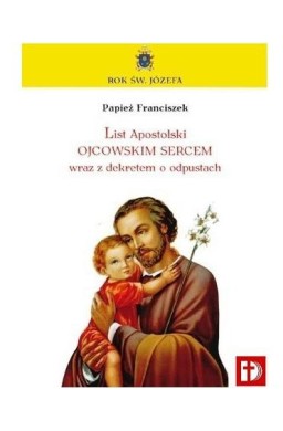 List Apostolski Papieża Franciszka o św. Józefie