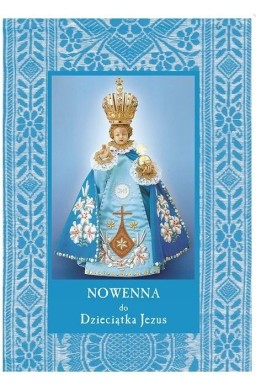 Nowenna do Dzieciątka Jezus