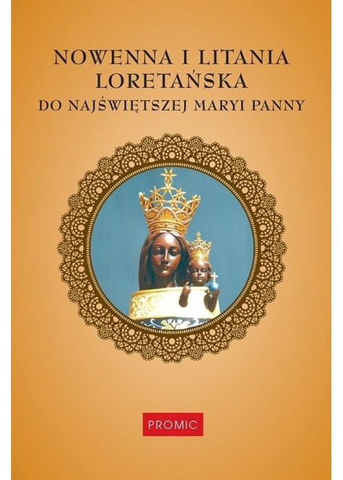 Nowenna i litania loretańska do NMP Nowenna i litania loretańska do NMP