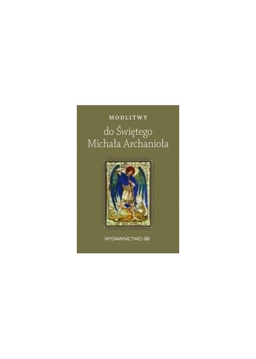Modlitwy do Świętego Michała Archanioła