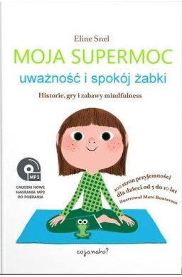 Moja supermoc. Uważność i spokój żabki