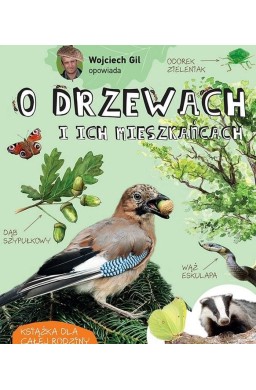 Wojciech Gil opowiada o drzewach i ich..