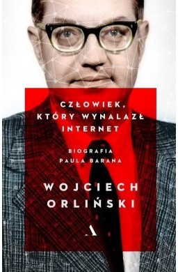 Człowiek, który wynalazł internet