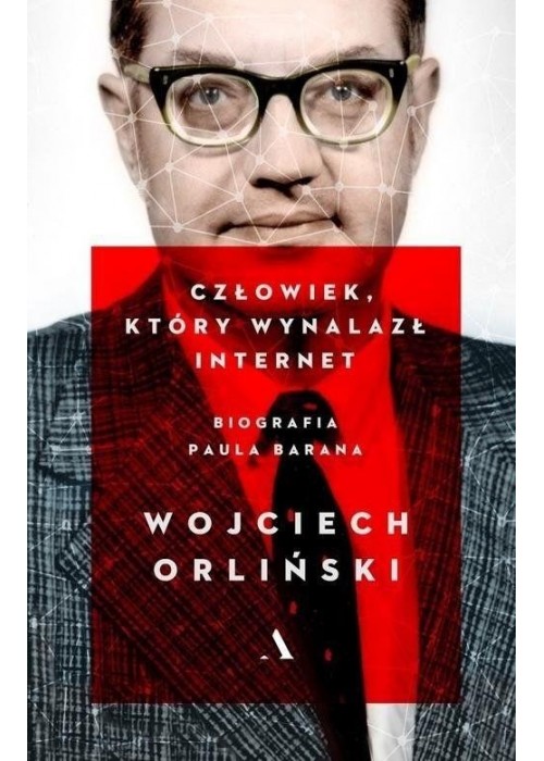 Człowiek, który wynalazł internet