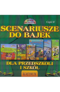 Scenariusze do bajek dla przedszkoli i szkół T.2