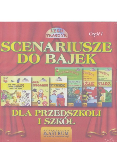 Scenariusze do bajek dla przedszkoli i szkół T.1