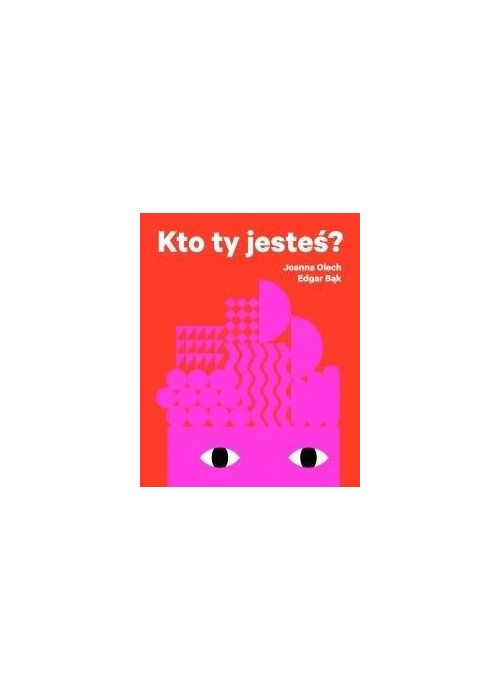 Kto ty jesteś?