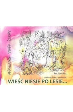 Wieść niesie po lesie