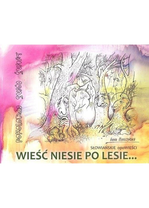 Wieść niesie po lesie