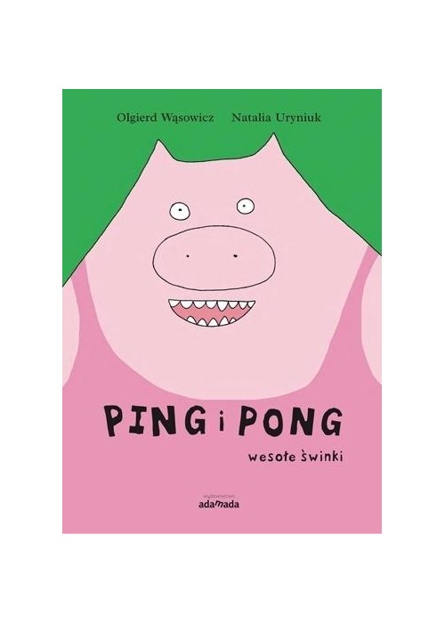 Ping i Pong. Wesołe świnki Ping i Pong. Wesołe świnki