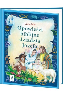 Opowieści biblijne dziadzia Józefa T.3