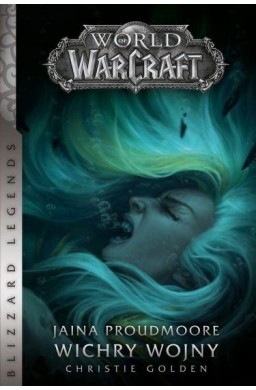 World of Warcraft: Jaina Proudmoore. Wichry wojny
