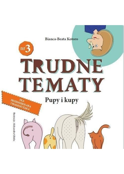 Trudne tematy cz.3 Pupy i kupy