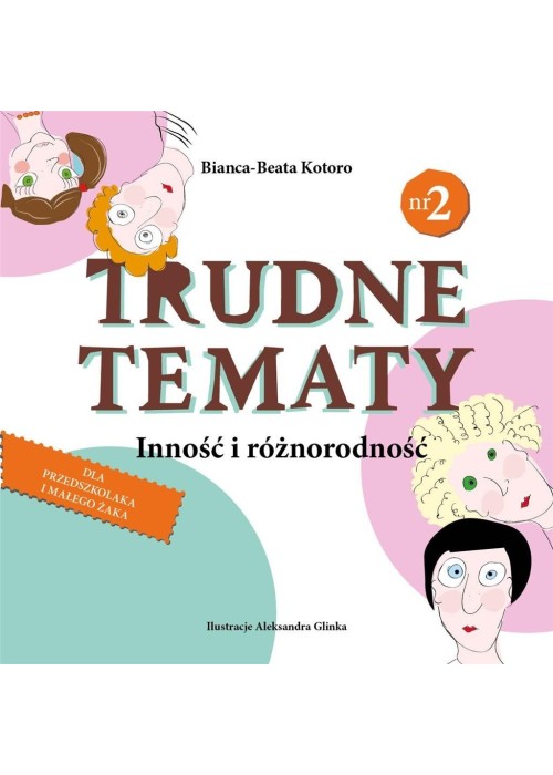 Trudne tematy cz.2 Inność i różnorodność