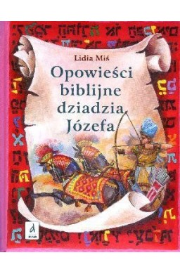 Opowieści biblijne dziadzia Józefa T.2