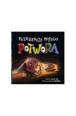 Potrzebuję mojego potwora