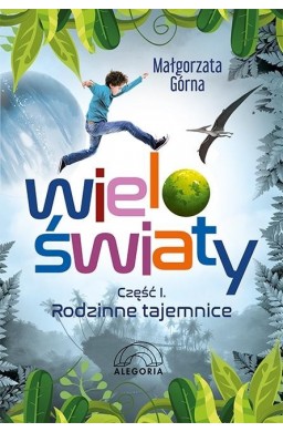 Wieloświaty Część I Rodzinne tajemnice