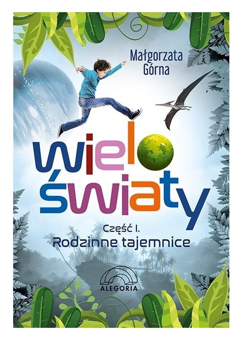 Wieloświaty Część I Rodzinne tajemnice