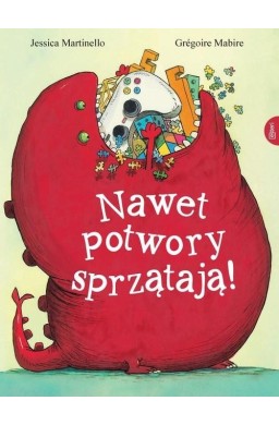 Nawet potwory sprzątają